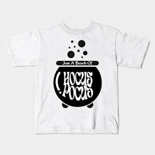 Just A Bunch Of Hocus Pocus Kids T-Shirt